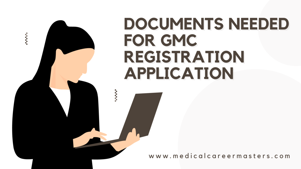 Documents needed for GMC registration application